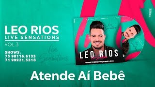 Video thumbnail of "Leo Rios Live Sensations "DVD" - Atende Aí Bebê (O Homem Sem Coração)"