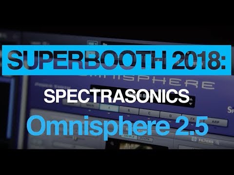 Superbooth 2018: Spectrasonics Omnisphere 2.5 demo
