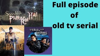 How to watch full episode of old tv serial 