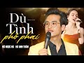 Hà Anh Tuấn & Hồ Ngọc Hà - Dù Tình Phôi Phai | Official Music Video