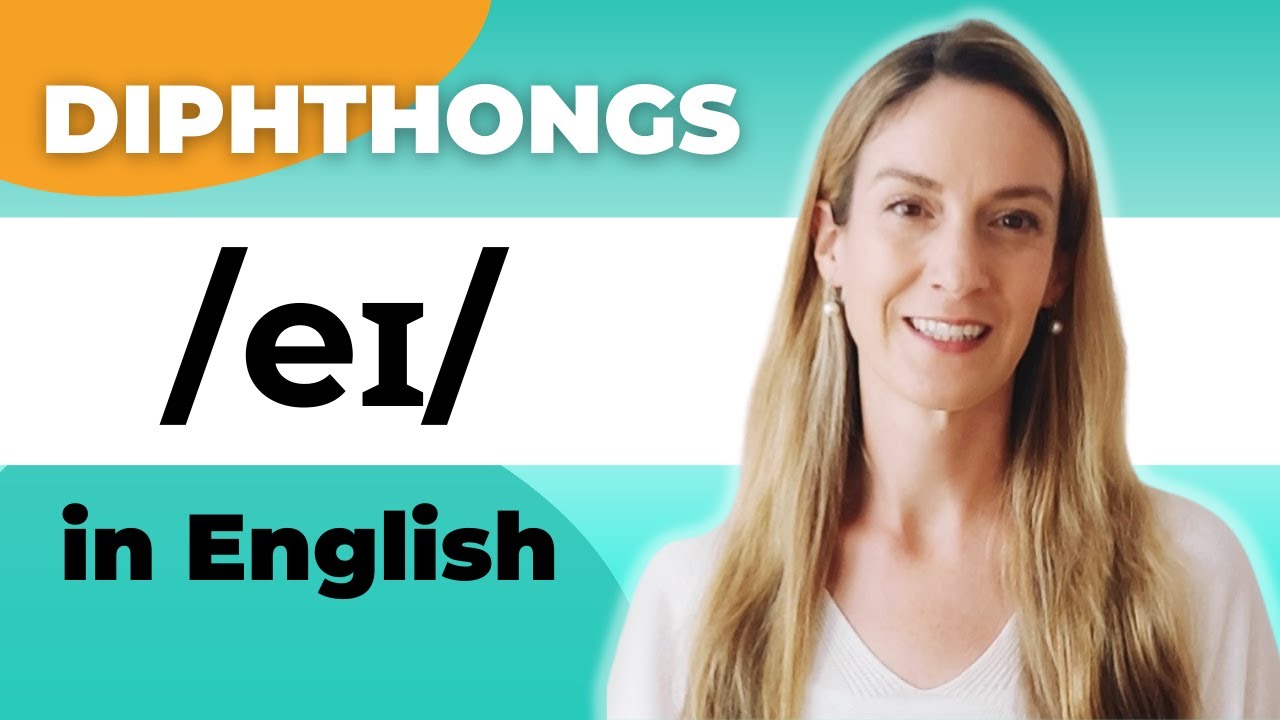 The Diphthong /eɪ/ | Vowel Sounds | English Pronunciation