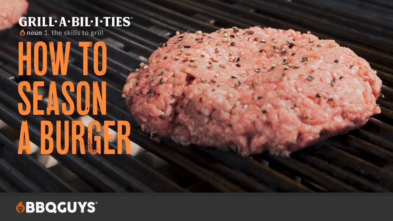 How to Season a Burger | How to Grill with Grillabilities from BBQGuys