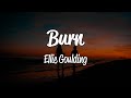 Ellie Goulding - Burn (Lyrics)