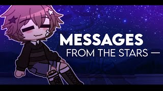 [ FNaF ] MESSAGES FROM THE STARS [] GACHA MEME [] CRYING CHILD