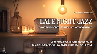 Tender Saxophone Jazz at Late Night ~ Soft Jazz Instrumental for Relaxation ~ Smooth Piano Jazz