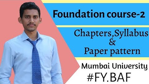Foundation course-2 || Chapters, Syllabus & paper pattern || FY.BAF (2 Semester)