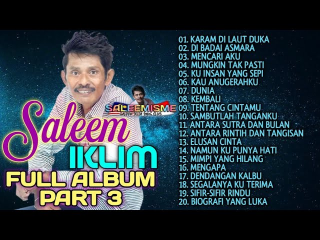 SALEEM IKLIM - Full Album Part 3 class=