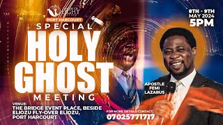 SPECIAL HOLYGHOST MEETING PORTHARCOURT || 8TH MAY 2024