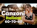 Le più belle Canzoni Italiane 60-70-80 - canzoni che ti ricordano gli anni '80