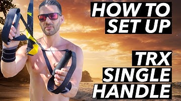 How to SET UP a TRX Single Handle | TRX Tutorial