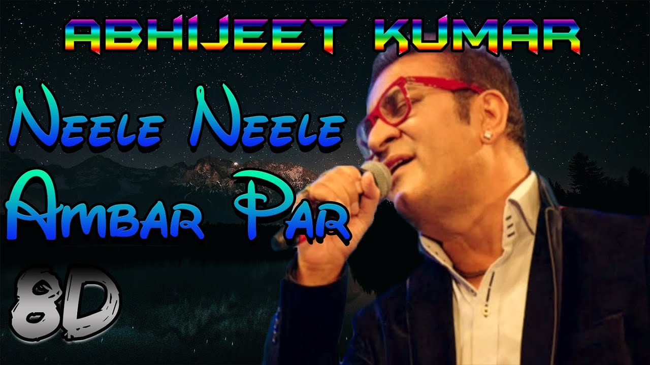 Neele Neele Ambar Par   Abhijeet Kumar Reverb Audio