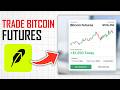 How To Trade Bitcoin Futures on Robinhood (Full Guide)