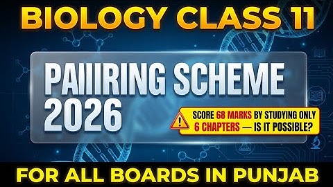 Paper Pairing Scheme l Class 11 Biology l  Punjab Boards 2026