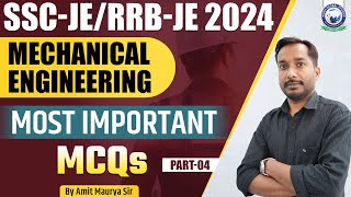 SSC - JEE / RRB-JE 2024 | Mechanical Engineering | Most Important MCQs Part-04 || By Amit Mourya Sir