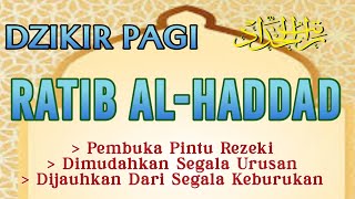 Dzikir Pelancar Rezeki dan Urusan | Dzikir RATIB AL-HADDAD dengan teks Arab, Latin, dan Arti
