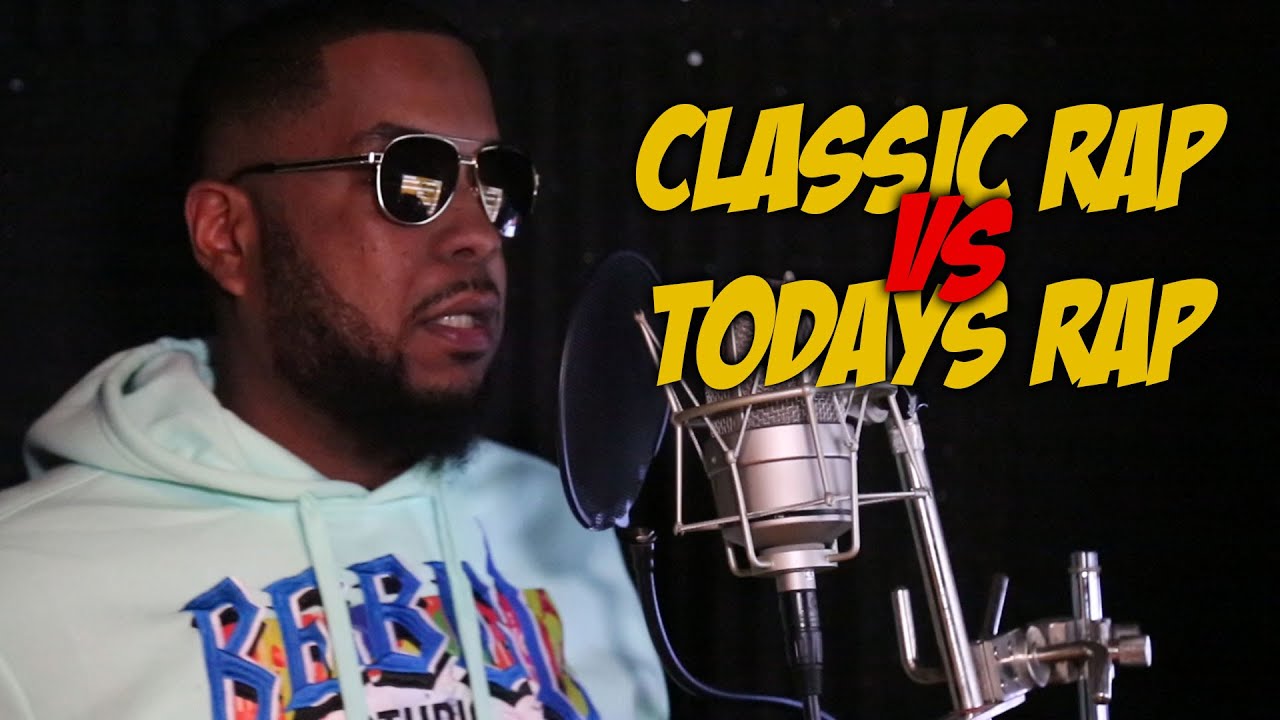 Classic Rap vs Todays Rap YouTube