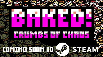 Roby_GAMES - OFFICIAL BAKED! Crumbs of Chaos STEAM Trailer