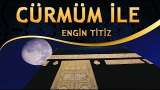 ilahi - Cürmüm İle Geldim SANA, Bakma Benim Günahıma, Sığındım RAHMAN Kapına / Engin Titiz Resimi