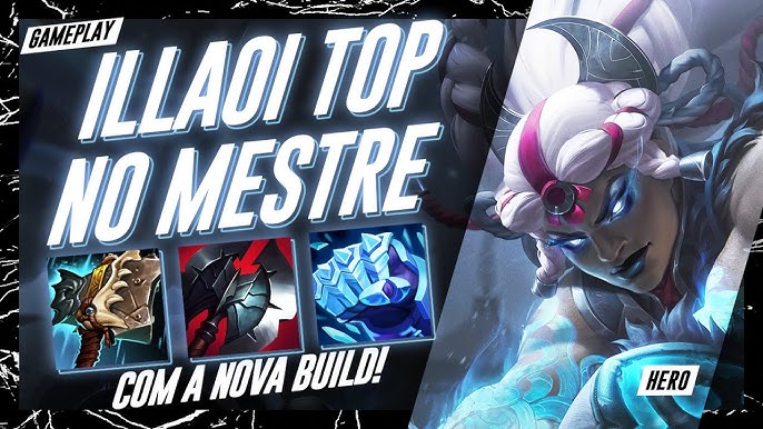 COMO JOGAR DE A a Z: ILLAOI TOP - League of Legends Gameplay Completa(runas,  builds, combos e +) 