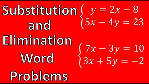 Word Problems Involving Substitution and Elimination