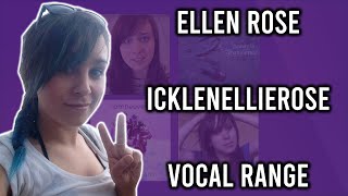 Ellen Rose Vocal Range | Icklenellierose