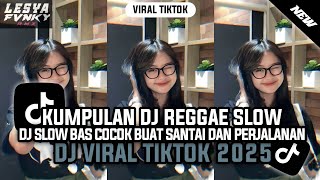 Download Lagu KUMPULAN DJ REGGAE SLOW TERBARU || DJ CAMPURAN VIRAL TIKTOK 2025🎵 MP3 Download Lagu KUMPULAN DJ REGGAE SLOW TERBARU || DJ CAMPURAN VIRAL TIKTOK 2025🎵 MP3