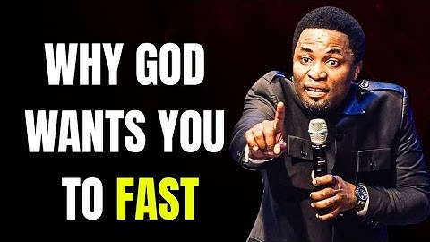 WHY GOD WANTS YOU TO FAST - THE POWER AND PURPOSE OF BIBLICAL FASTING  | APOSTLE MICHAEL OROKPO