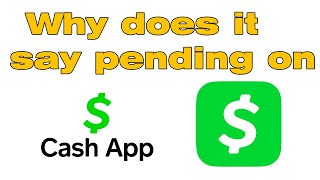 Why does my Cash app say pending payment will deposit shortly