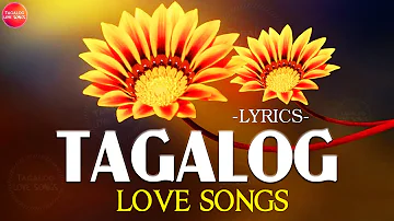 Nonstop Tagalog Love Songs 80s 90s Lyrics Medley - Top 100 OPM Love Songs Tagalog Lyrics Playlist
