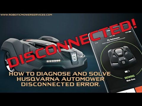 Disconnected Error On Husqvarna Automower Connect App: How To Diagnose It And Solve The Issue