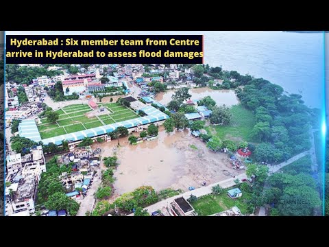 Hyderabad : Six member team from Centre arrive in Hyderabad to assess flood damages @ZED CHANNEL