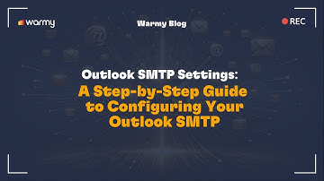 Outlook SMTP Settings: A Step-by-Step Guide to Configuring Your Outlook SMTP