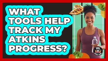 What Tools Help Track My Atkins Progress?