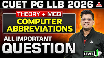 Computer Abbreviations For Law Entrance Exam Preparation | CUET PG LLB 2026 Computer