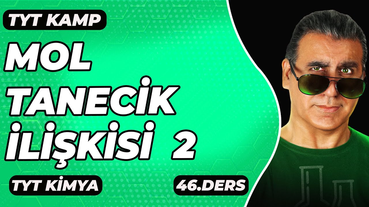 MOL TANECİK İLİŞKİSİ 2. BÖLÜM ( 10.Sınıf / Tyt Kimya )