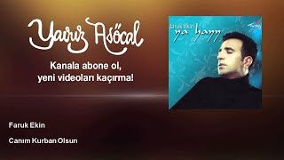 Faruk Ekin - Canım Kurban Olsun