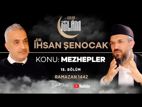Son Din İslam | Dr. İhsan Şenocak | Konu: Mezhepler - 1