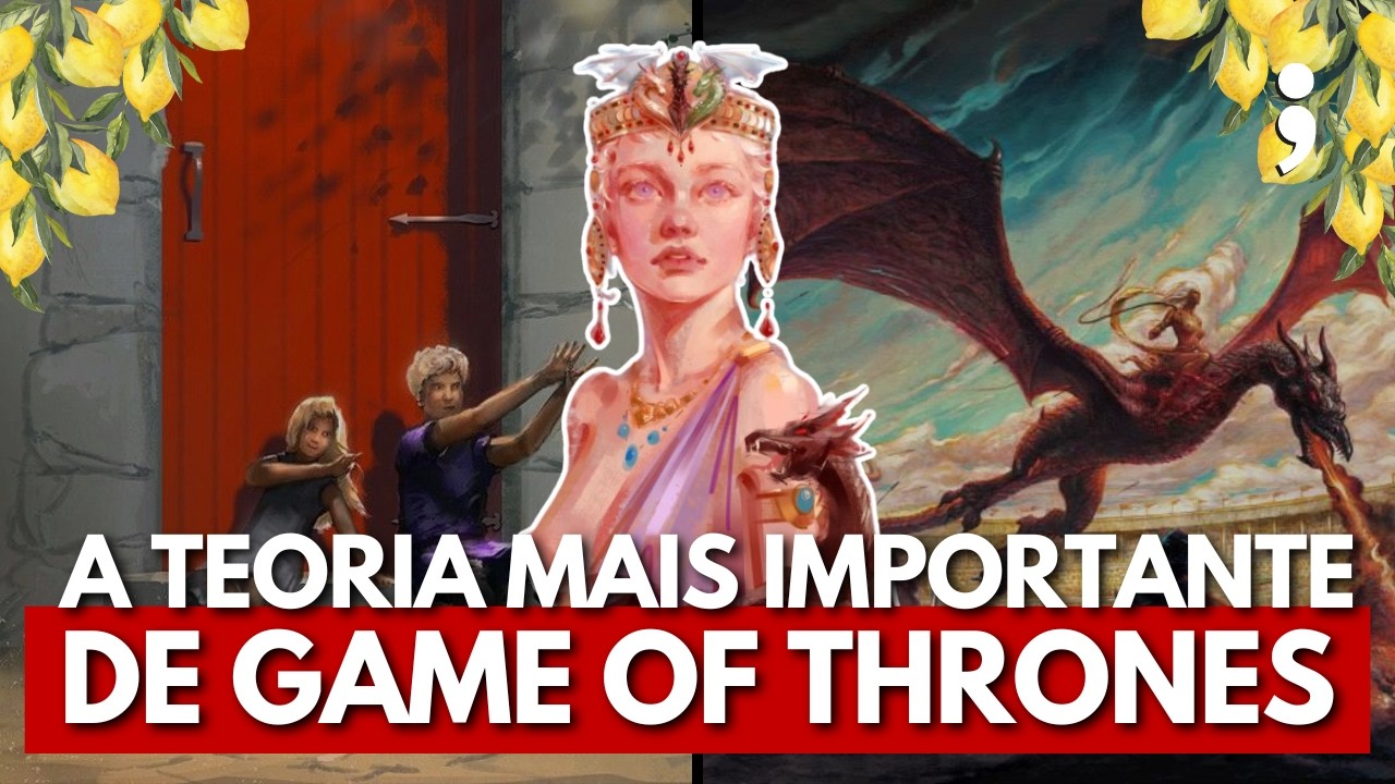 LEMONGATE: a teoria MAIS IMPORTANTE de Game of Thrones?