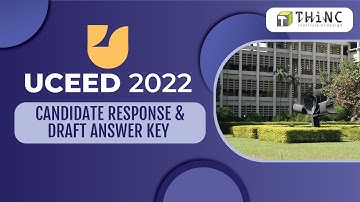 UCEED 2022 | CANDIDATE RESPONSE AND DRAFT ANSWER KEY | DESIGN ENTRANCE EXAM 2022