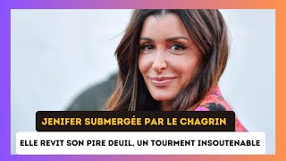 Jenifer dévastée : Un deuil impossible à surmonter