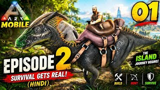 Solo ARK Mobile Journey 🏝️ | Episode 2 – Survival Gets Real! (Hindi)