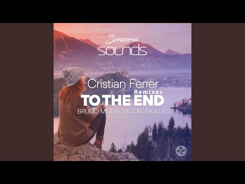 Cristian Ferrer, Bruno Motta - To The End - Bruno Motta Remix