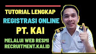 TUTORIAL LENGKAP REGISTRASI ONLINE PT. KAI dan CARA MENGISI RECRUITMENT.KAI.ID | 2020 screenshot 2