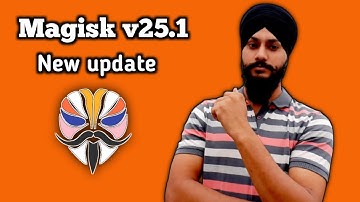 Magisk v25.1 New update | Magisk Root officially update | How to update magisk root