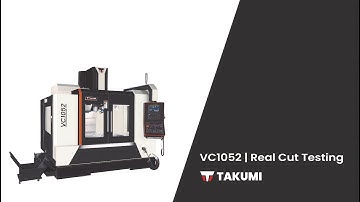 VC1052 Vertical Machining Center | Real Cut Testing