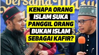 Prof Dato Dr MAZA - Kenapa Orang Islam Suka Panggil Orang Bukan Islam Sebagai Kafir?