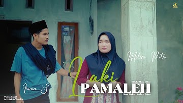 Melisa Putri Feat Irvan s ll Laki Pamaleh ll Official Music Video
