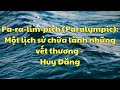Paralympic-Một lịch sử chữa lành những vết thương-Huy Đăng