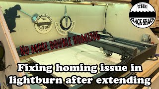 NO MORE DOUBLE HOMING- Fixing homing issue in lightburn after extending
