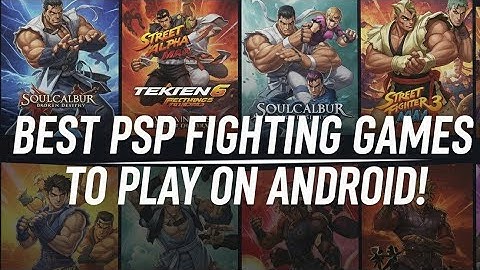 BEST PSP FIGHTING GAMES TO PLAY ON ANDROID // BEST PSP GAME // PSP EMULATOR 4K